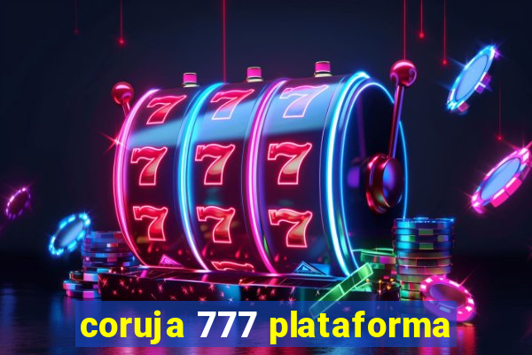 coruja 777 plataforma